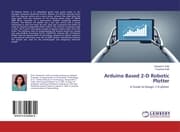 Cover von Arduino Based 2-D Robotic Plotter