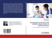 Cover von Assessment of zirconia and stainless steel crowns in primary molars