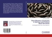 Cover von Slave Women's Conversion in Spiritual and Political Black Narratives