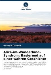 Cover von Alice-im-Wunderland-Syndrom: Basierend auf einer wahren Geschichte