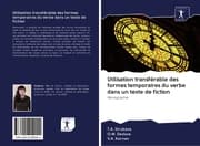 Cover von Utilisation transférable des formes temporaires du verbe dans un texte de fiction