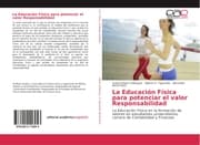 Cover von La Educación Física para potenciar el valor Responsabilidad