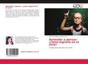 Cover von Aprender a pensar: ¿cómo lograrlo en el aula?