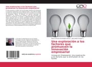 Cover von Una exploración a los factores que promueven la Innovación empresarial