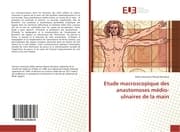 Cover von Etude macroscopique des anastomoses médio-ulnaires de la main