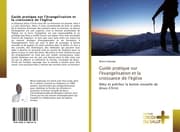 Cover von Guide pratique sur l'évangelisation et la croissance de l'église