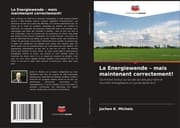 Cover von La Energiewende - mais maintenant correctement!