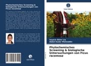 Cover von Phytochemisches Screening & biologische Untersuchungen von Ficus racemosa