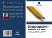 Cover von Rekrutierungsstrategien für Lehrer in Distrikten mit kritischem Bedarf