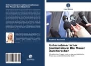 Cover von Unternehmerischer Journalismus: Die Mauer durchbrechen