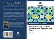 Cover von Die Bedeutung des Zolls ('Urf) bei der Ausgabe der Fatwa