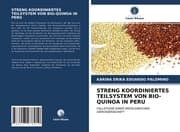 Cover von STRENG KOORDINIERTES TEILSYSTEM VON BIO-QUINOA IN PERU