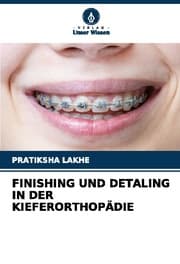 Cover von FINISHING UND DETALING IN DER KIEFERORTHOPÄDIE
