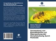 Cover von Verwendung von Bioindikatoren zur Überwachung der Verschmutzung durch Pestizide