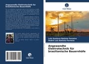 Cover von Angewandte Elektrotechnik für brasilianische Bauernhöfe