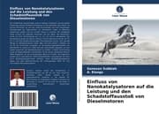 Cover von Einfluss von Nanokatalysatoren auf die Leistung und den Schadstoffausstoß von Dieselmotoren