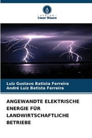 Cover von ANGEWANDTE ELEKTRISCHE ENERGIE FÜR LANDWIRTSCHAFTLICHE BETRIEBE