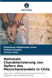 Cover von Nationale Charakterisierung von Opfern des Menschenhandels in Chile