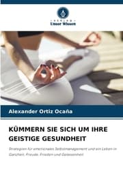 Cover von KÜMMERN SIE SICH UM IHRE GEISTIGE GESUNDHEIT
