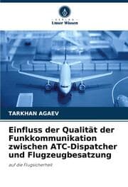 Cover von Einfluss der Qualität der Funkkommunikation zwischen ATC-Dispatcher und Flugzeugbesatzung