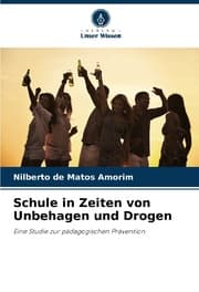 Cover von Schule in Zeiten von Unbehagen und Drogen