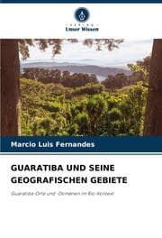Cover von GUARATIBA UND SEINE GEOGRAFISCHEN GEBIETE