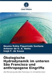 Cover von Ökologische Hydrodynamik im unteren São Francisco und anthropogene Eingriffe