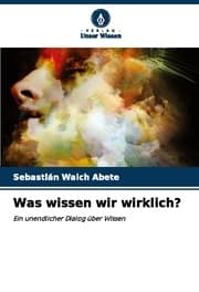 Cover von Was wissen wir wirklich?