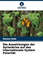 Cover von Die Auswirkungen der Syrienkrise auf das internationale System Polarität