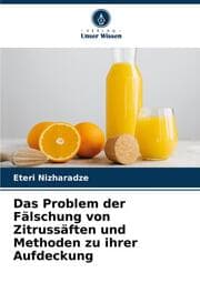 Cover von Das Problem der Fälschung von Zitrussäften und Methoden zu ihrer Aufdeckung