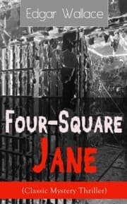 Cover von Four-Square Jane (Classic Mystery Thriller)