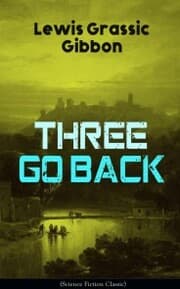 Cover von Three Go Back (Science Fiction Classic)