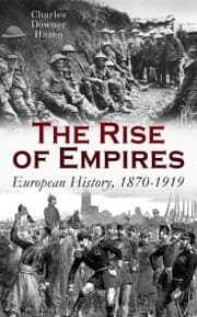 Cover von The Rise of Empires: European History, 1870-1919