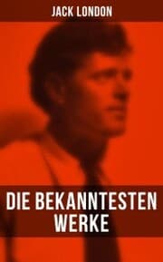 Cover von Die bekanntesten Werke von Jack London