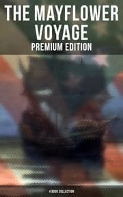 Cover von The Mayflower Voyage: Premium Edition - 4 Book Collection