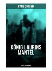 Cover von König Laurins Mantel (Science-Fiction-Roman)