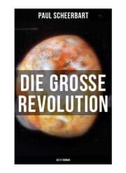 Cover von Die große Revolution (Sci-Fi Roman)