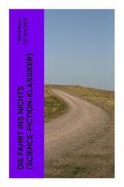 Cover von Die Fahrt ins Nichts (Science-Fiction-Klassiker)