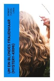 Cover von Um ein blondes Frauenhaar (Mystery-Krimi)
