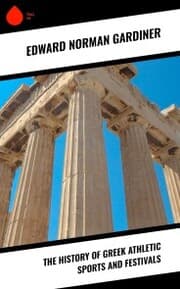Cover von The History of Greek Athletic Sports and Festivals