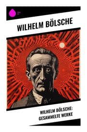 Cover von Wilhelm Bölsche: Gesammelte Werke