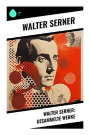 Cover von Walter Serner: Gesammelte Werke