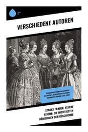 Cover von Starke Frauen, starke Reiche: Die wichtigsten Königinnen der Geschichte