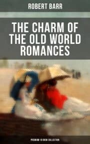 Cover von The Charm of the Old World Romances - Premium 10 Book Collection
