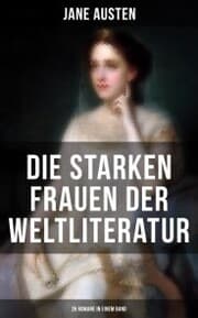 Cover von Die starken Frauen der Weltliteratur - 26 Romane in einem Band