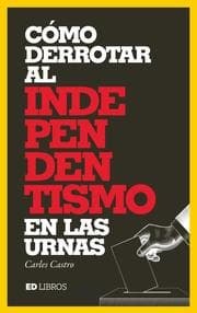Cover von Cómo derrotar al independentismo en las urnas