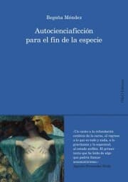Cover von Autocienciaficción para el fin de la especie