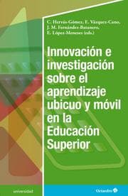 Cover von Innovación e investigación sobre el aprendizaje ubicuo y móvil en la Educación Superior