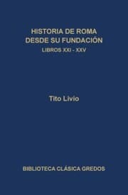 Cover von Historia de Roma desde su fundación. Libros XXI-XXV
