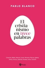 Cover von El cristianismo en 13 palabras